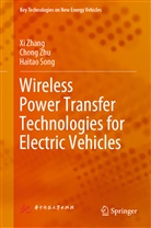 Haitao Song, X Zhang, Xi Zhang, Chon Zhu, Chong Zhu - Wireless Power Transfer Technologies for Electric Vehicles