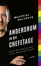 Matthias Herzberg - Andersrum in die Chefetage