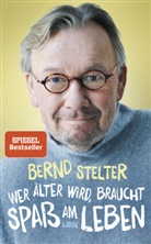 Bernd Stelter - Wer älter wird, braucht Spaß am Leben
