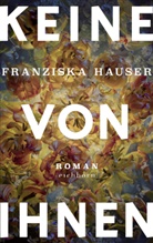 Franziska Hauser - Keine von ihnen