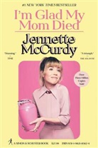 Jennette McCurdy - I'm Glad My Mom Died