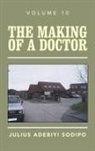 Julius Adebiyi Sodipo - The Making of a Doctor