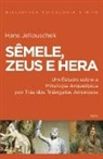 Hans Jellouschek - Sêmele, Zeus e Hera
