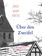 Didi van Frits, Didi van Frits - Über den Zweifel