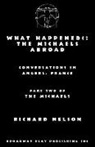 Richard Nelson - What Happened?: The Michaels Abroad