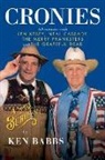 Ken Babbs - Cronies, A Burlesque: Adventures with Ken Kesey, Neal Cassady, the Merry Pranksters and the Grateful Dead