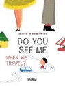 Tuula Pere, Majigsuren Enkhbat - Do You See Me when We Travel?