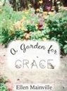 Ellen Mainville, Ellen L Mainville - A Garden For Grace