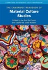 Lu Ann (University of Delaware) Roeber De Cunzo, Lu Ann De Cunzo, Catharine Dann Roeber - Cambridge Handbook of Material Culture Studies