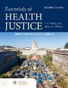 Joel B. Teitelbaum, Elizabeth Tobin-Tyler, Elizabeth Teitelbaum Tobin-Tyler, Ruqaiijah Yearby - Essentials of Health Justice: Law, Policy, and Structural Change