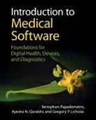 Gregory P. Licholai, Gregory P. (Yale University Licholai, Xenophon Papademetris, Xenophon (Yale University Papademetris, Ayesha N. Quraishi - Introduction to Medical Software