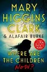 Alafair Clark, Mary Higgins/ Burke Clark, Mary Higgins Clark - Where Are the Children Now?