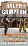 Carlton Stowers - Ralph Compton Seven Roads to Revenge