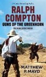 Matthew P. Mayo - Ralph Compton Guns of the Greenhorn