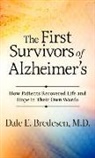 Bredesen, Dale Bredesen - The First Survivors of Alzheimer's