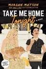 Morgan Matson, Matson Morgan - Take Me Home Tonight