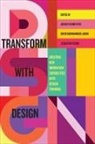 Jochen Benmahmoud-Jouini Schweitzer, Sihem BenMahmoud-Jouini, Sebastian Fixson, Jochen Schweitzer - Transform With Design
