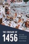 James D. Mixson - Crusade of 1456
