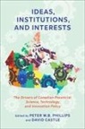 Peter W. B. (EDT)/ Castle Phillips, Peter W.b. Castle Phillips, David Castle, Peter W B Phillips, Peter W. B. Phillips, Peter W.B. Phillips - Ideas, Institutions, and Interests