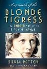 Silvia Pettem, Pettem Silvia - In Search of the Blonde Tigress