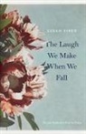 Susan Firer - The Laugh We Make When We Fall