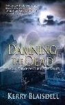 Kerry Blaisdell - Damning the Dead