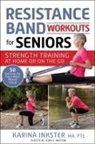 Karina Inkster, John C Watson, John C. Watson - Resistance Band Workouts for Seniors