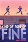 Spencer Hall - Kind of Sort of Fine