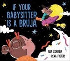 Ana Siqueira, Ana/ Freitas Siqueira, Irena Freitas - If Your Babysitter Is a Bruja