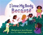 Shelly Anand, Shelly Ellenson Anand, Nomi Ellenson, Erika Medina, Erika Rodriguez Medina - I Love My Body Because