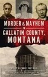 Kelly Suzanne Hartman - Murder & Mayhem in Gallatin County, Montana