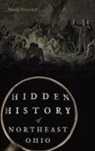 Mark Strecker - Hidden History of Northeast Ohio