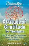 Amy Newmark - Chicken Soup for the Soul: Attitude of Gratitude for Teenagers