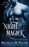 Michelle M. Pillow - Night Magick