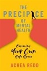 Achea Redd - The Precipice of Mental Health