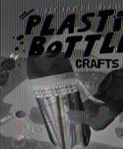Rebecca Sabelko - Plastic Bottle Crafts