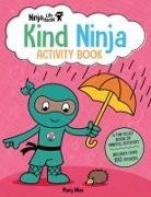 Mary Nhin - Ninja Life Hacks: Kind Ninja Activity Book