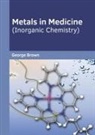 George Brown - Metals in Medicine (Inorganic Chemistry)