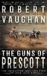 Robert Vaughan - The Guns of Prescott: A Classic Western
