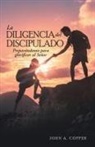John A. Copper - La Diligencia Del Discipulado