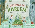 Tony Hillery, Jessie Hartland - Cultivado En Harlem (Harlem Grown)