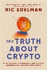 Ric Edelman, Edelman Ric - The Truth About Crypto