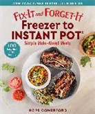 Hope Comerford - Fix-It and Forget-It Freezer to Instant Pot: Simple Make-Ahead Meals