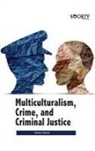 Marko Nikolic, Marko Nikolic´ - Multiculturalism, Crime, and Criminal Justice
