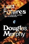 Douglas Murphy, Murphy Douglas - Last Futures