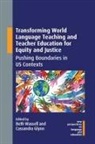 Cassandra Glynn, Beth Wassell - Transforming World Language Teaching and Teacher Education for Equity and Justice