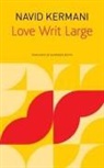 Alexander Booth, Navid Kermani - Love Writ Large