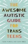 Yenn Purkis, Sam Rose, Glynn Masterman - The Awesome Autistic Guide for Trans Teens
