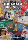 Steve Powell, John Walker - The Image Business: Get the picture, tell the story