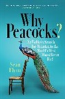 Sean Flynn - Why Peacocks?
